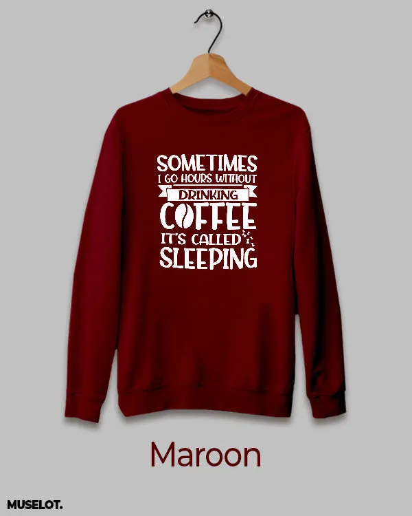 Coffeeholic printed sweatshirt
