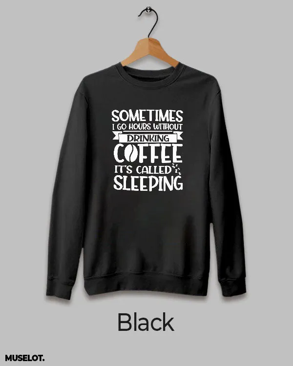 Coffeeholic printed sweatshirt