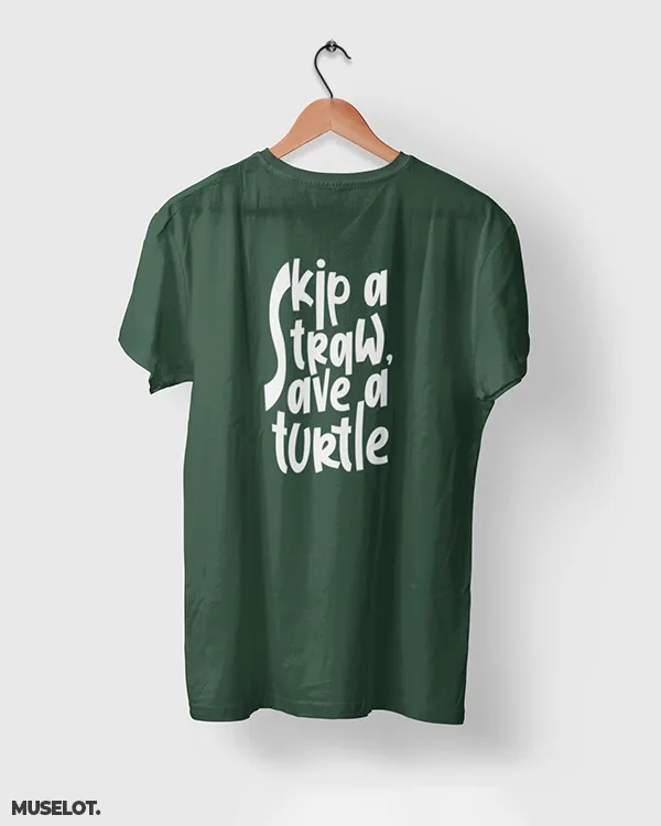 Skip a straw, save a turtle printed t shirt