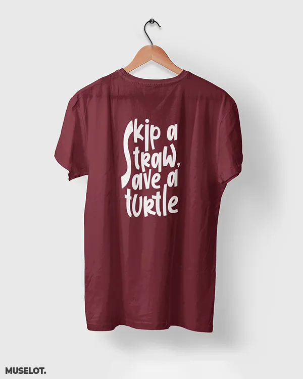 Skip a straw, save a turtle printed t shirt